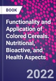 Functionality and Application of Colored Cereals. Nutritional, Bioactive, and Health Aspects- Product Image