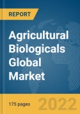 Agricultural Biologicals Global Market Report 2022- Product Image