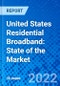 United States Residential Broadband: State of the Market - Product Thumbnail Image