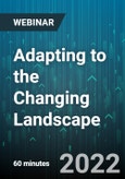 Adapting to the Changing Landscape - Webinar (Recorded)- Product Image