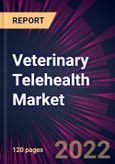 Veterinary Telehealth Market 2022-2026- Product Image