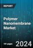 Polymer Nanomembrane Market by Type, End-Use - Global Forecast 2025-2030- Product Image