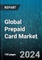 Global Prepaid Card Market by Product (General Purpose Reloadable Card, Gift Card, Government Benefits & Disbursement Card), Type (Closed Loop Prepaid Card, Open Loop Prepaid Card), Application - Forecast 2024-2030 - Product Image