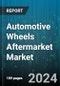 Automotive Wheels Aftermarket Market by Product, Material, Coating Type, Rim Size, Distribution Channel, End-use, Vehicle - Global Forecast 2025-2030 - Product Image