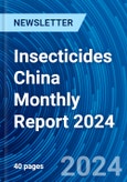Insecticides China Monthly Report 2024- Product Image