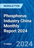 Phosphorus Industry China Monthly Report 2024- Product Image