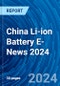 China Li-ion Battery E-News 2024 - Product Image