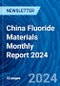 China Fluoride Materials Monthly Report 2024 - Product Image