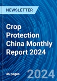 Crop Protection China Monthly Report 2024- Product Image