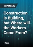 Construction is Building, but Where will the Workers Come From?- Product Image