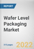 Wafer Level Packaging Market By Technology, By Type, By End User: Global Opportunity Analysis and Industry Forecast, 2020-2030- Product Image