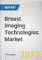 Breast Imaging Technologies Market By Technology: Global Opportunity Analysis and Industry Forecast, 2020-2030 - Product Thumbnail Image