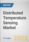 Distributed Temperature Sensing Market By Fiber Type, By Operating Principle, By Application: Global Opportunity Analysis and Industry Forecast, 2020-2030 - Product Thumbnail Image