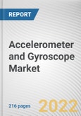 Accelerometer and Gyroscope Market By Type, Dimension, Industry Vertical: Global Opportunity Analysis and Industry Forecast, 2021-2030- Product Image