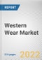 Western Wear Market By End User, By Type, By Distribution Channel: Global Opportunity Analysis and Industry Forecast, 2020-2031 - Product Thumbnail Image