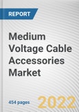 Medium Voltage Cable Accessories Market By Product Type, By Technology, By Installation, By Voltage Range, By Industry Vertical: Global Opportunity Analysis and Industry Forecast, 2020-2030- Product Image