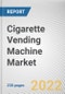 Cigarette Vending Machine Market By Operational Mode, By Payment Mode, By Application: Global Opportunity Analysis and Industry Forecast, 2021-2031 - Product Thumbnail Image