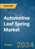 Automotive Leaf Spring - Market Share Analysis, Industry Trends & Statistics, Growth Forecasts 2019 - 2029- Product Image