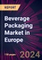 Beverage Packaging Market in Europe 2024-2028 - Product Image