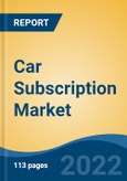 Car Subscription Market, By Service Provider, By Subscription Period, By Subscription Type [Single Brand, Multi Brand], By End Use, By Propulsion Type, By Company, By Region, Forecast & Opportunities, 2027- Product Image