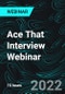 Ace That Interview Webinar - Webinar (Recorded) - Product Thumbnail Image