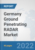 Germany Ground Penetrating Radar Market: Prospects, Trends Analysis, Market Size and Forecasts up to 2028- Product Image