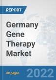 Germany Gene Therapy Market: Prospects, Trends Analysis, Market Size and Forecasts up to 2028- Product Image