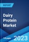Dairy Protein Market: Global Industry Trends, Share, Size, Growth, Opportunity and Forecast 2023-2028 - Product Image