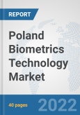 Poland Biometrics Technology Market: Prospects, Trends Analysis, Market Size and Forecasts up to 2028- Product Image