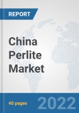 China Perlite Market: Prospects, Trends Analysis, Market Size and Forecasts up to 2028- Product Image