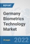 Germany Biometrics Technology Market: Prospects, Trends Analysis, Market Size and Forecasts up to 2028 - Product Thumbnail Image