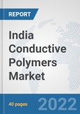India Conductive Polymers Market: Prospects, Trends Analysis, Market Size and Forecasts up to 2028- Product Image