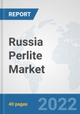 Russia Perlite Market: Prospects, Trends Analysis, Market Size and Forecasts up to 2028- Product Image