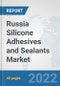 Russia Silicone Adhesives and Sealants Market: Prospects, Trends Analysis, Market Size and Forecasts up to 2028 - Product Thumbnail Image