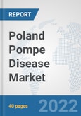 Poland Pompe Disease Market: Prospects, Trends Analysis, Market Size and Forecasts up to 2028- Product Image