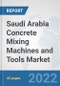 Saudi Arabia Concrete Mixing Machines and Tools Market: Prospects, Trends Analysis, Market Size and Forecasts up to 2028 - Product Thumbnail Image