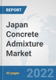 Japan Concrete Admixture Market: Prospects, Trends Analysis, Market Size and Forecasts up to 2028- Product Image