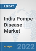 India Pompe Disease Market: Prospects, Trends Analysis, Market Size and Forecasts up to 2028- Product Image