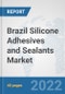 Brazil Silicone Adhesives and Sealants Market: Prospects, Trends Analysis, Market Size and Forecasts up to 2028 - Product Thumbnail Image