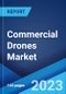 Commercial Drones Market: Global Industry Trends, Share, Size, Growth, Opportunity and Forecast 2023-2028 - Product Image