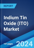 Indium Tin Oxide (ITO) Market Report by Technology (Sputtering, Vacuum Evaporation, Chemical Vapour Deposition, Spray Pyrolysis, and Others), Application (Electrochromic Displays and LCDs, Touch Panels, Photovoltaics, Transparent Electrodes, and Others), and Region 2024-2032- Product Image