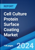 Cell Culture Protein Surface Coating Market: Global Industry Trends, Share, Size, Growth, Opportunity and Forecast 2023-2028- Product Image