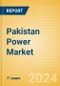 Pakistan Power Market Outlook to 2035, Update 2024 - Market Trends, Regulations, and Competitive Landscape - Product Image