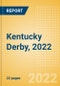 Kentucky Derby, 2022 - Post Event Analysis - Product Thumbnail Image