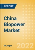 China Biopower Market Size and Trends by Installed Capacity, Generation and Technology, Regulations, Power Plants, Key Players and Forecast, 2022-2035- Product Image