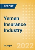 Yemen Insurance Industry - Key Trends and Opportunities to 2025- Product Image