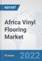 Africa Vinyl Flooring Market: Prospects, Trends Analysis, Market Size and Forecasts up to 2028 - Product Thumbnail Image