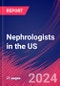 Nephrologists in the US - Industry Market Research Report - Product Image