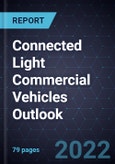 Connected Light Commercial Vehicles Outlook, 2022- Product Image