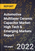 2022 Global Forecast for Automotive Multilayer Ceramic Capacitor (Mlcc) Market (2023-2028 Outlook)-High Tech & Emerging Markets Report- Product Image